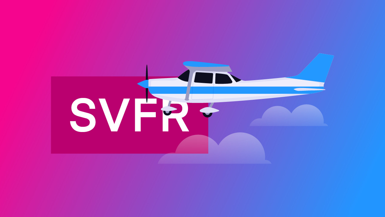 What Is Special VFR (SVFR) and How Can You Use It? Featured Image.
